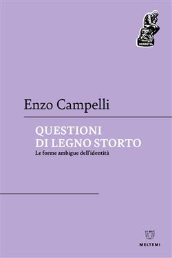Questioni di legno storto. Le forme ambigue dell'identità