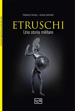 Gli etruschi. Una storia militare