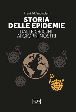 Storia delle epidemie. Dalle origini ai nostri giorni