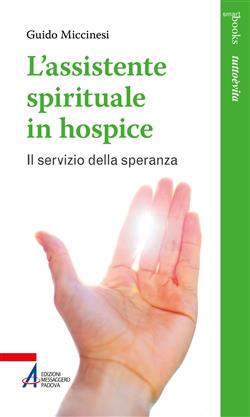 L'assistente spirituale in hospice. Il servizio della speranza