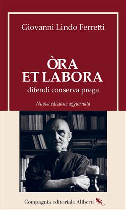 Òra et labora. Difendi, conserva, prega