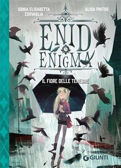 Enid Enigma. Il fiore delle tenebre