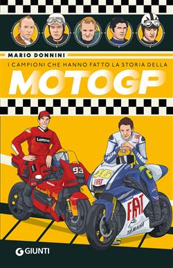 I campioni che hanno fatto la storia della MotoGP