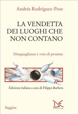La vendetta dei luoghi che non contano. Disuguaglianze e voto di protesta