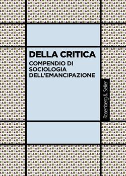 Della critica. Compendio di sociologia dell'emancipazione
