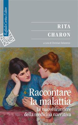Raccontare la malattia. Le nuove frontiere della medicina narrativa