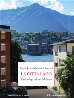 La città-lago. L'arcipelago urbano del Cusio