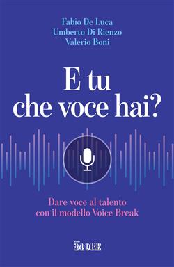 E tu che voce hai? Dare voce al talento con il modello Voice Break
