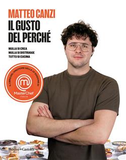 Il gusto del perché. Nulla si crea, nulla si distrugge, tutto si cucina