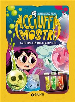 La rivincita degli strambi. Acciuffamostri