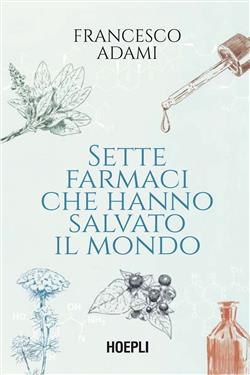 Sette farmaci che hanno salvato il mondo