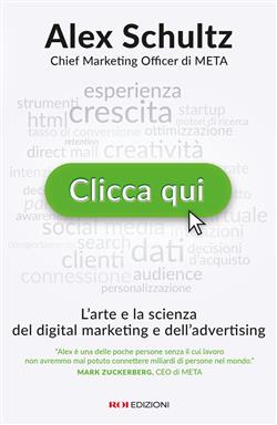 Clicca qui. L'arte e la scienza del digital marketing e dell'advertising