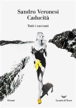 Caducità. Tutti i racconti