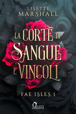 La corte di sangue e vincoli. Fae Isles