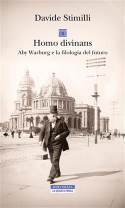 Homo divinans. Aby Warburg e la filologia del futuro
