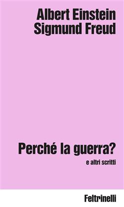 Perché la guerra? e altri scritti