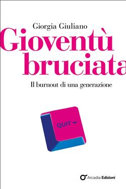 Gioventù bruciata. Il burnout di una generazione