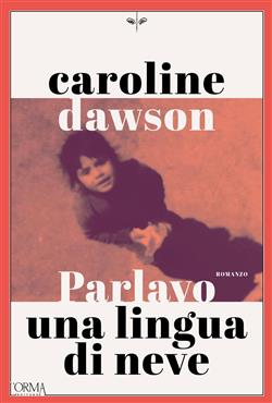 Parlavo una lingua di neve