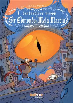 Le fantavolose avventure di Sir Edmondo e Mela Marcia