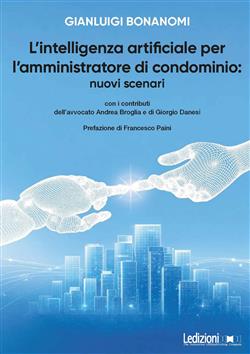 L'intelligenza artificiale per l'amministratore di condominio: nuovi scenari