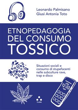 Etnopedagogia del consumo tossico