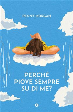 Perché piove sempre su di me?