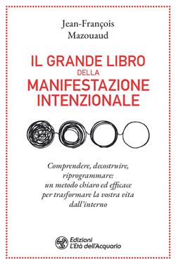Il grande libro della manifestazione intenzionale