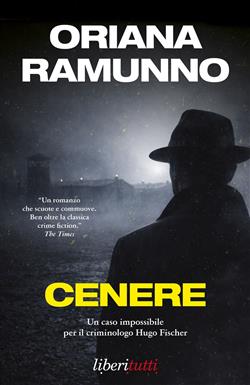 Cenere. Un caso impossibile per il criminologo Hugo Fischer
