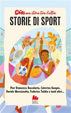 Storie di sport. Chips. Una storia tira l'altra