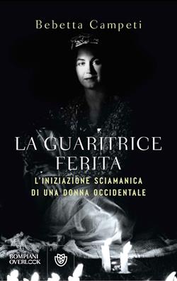 La guaritrice ferita. L'iniziazione scismatica di una donna occidentale