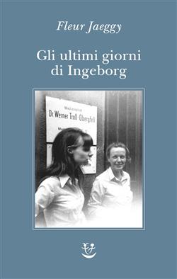 Gli ultimi giorni di Ingeborg