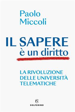 Il sapere è un diritto. La rivoluzione delle università telematiche