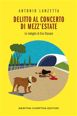 Delitto al concerto di mezz'estate. Le indagini di Eva Starace