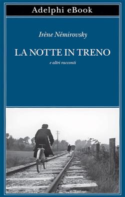 La notte in treno e altri racconti