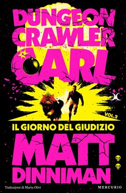 Il giorno del giudizio. Dungeon Crawler Carl