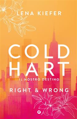 Right & wrong. Il nostro destino. Coldhart