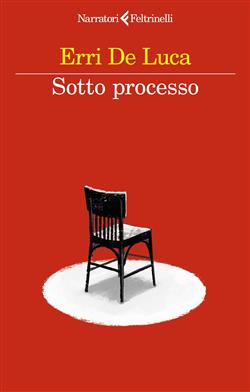 Sotto processo. Con "La parola contraria" e altri scritti civili
