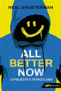 All better now. La felicità è pericolosa