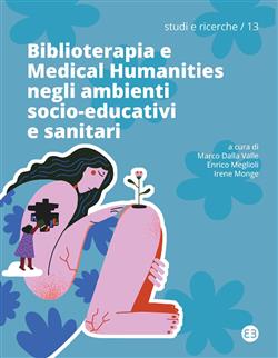 Biblioterapia e Medical Humanities negli ambienti socio-educativi e sanitari