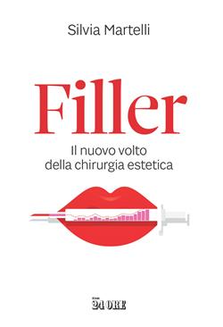 Filler. Il nuovo volto della chirurgia estetica