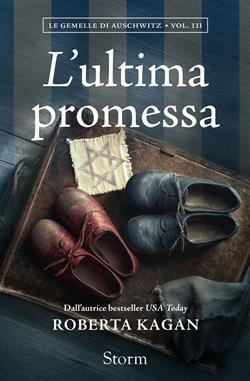 L'ultima promessa. Le gemelle di Auschwitz