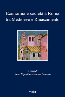 Economia e società a Roma tra Medioevo e Rinascimento