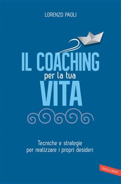 Il Coaching per la tua vita