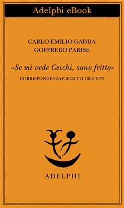 "Se mi vede Cecchi, sono fritto"