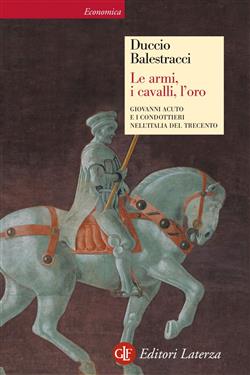 Le armi, i cavalli, l'oro