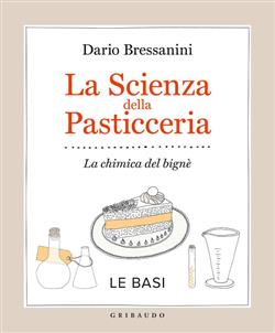 La scienza della pasticceria. La chimica del bigné. Le basi