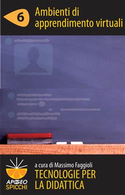 Ambienti di apprendimento virtuali. Tecnologie per la didattica