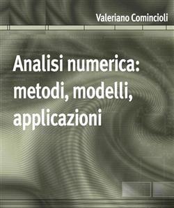Analisi numerica. Metodi, modelli, applicazioni