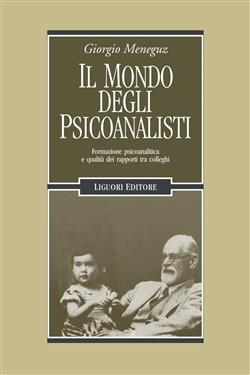 Il mondo degli psicoanalisti. Formazione psicoanalitica e qualità dei rapporti tra colleghi