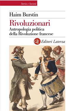 Rivoluzionari. Antropologia politica della Rivoluzione francese